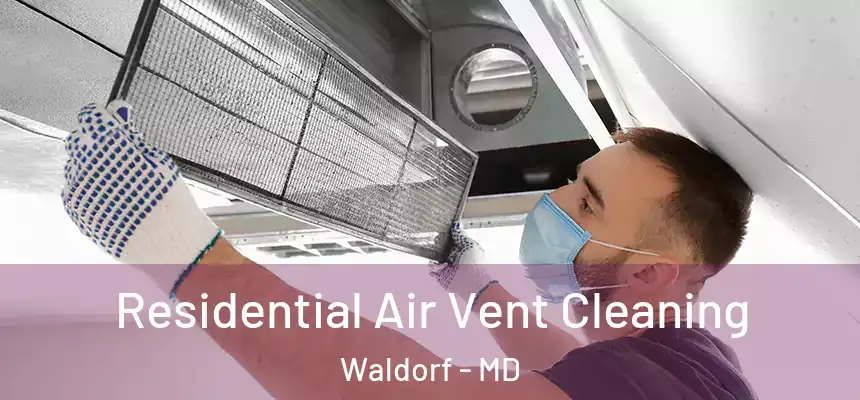 Residential Air Vent Cleaning Waldorf - MD